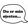 Skumpap. Du er min øjesten