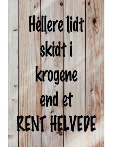 Skilt 139 - Hellere lidt skidt