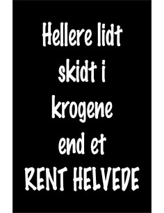 Skilt 139 - Hellere lidt skidt