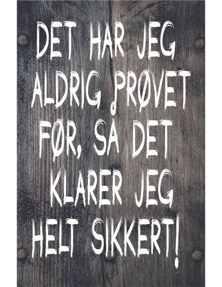 Skilt 149 - Det har jeg aldrig prøvet før