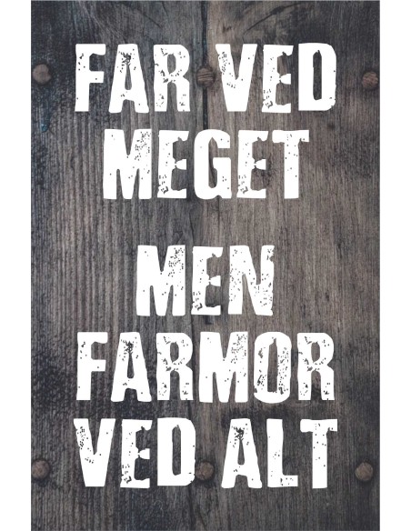 Skilt 161 - Far ved meget