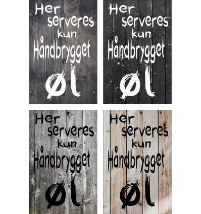 Skilt 190 - Her serveres kun hjemmebrygget øl (4 stk)