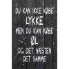 Skilt 184 - Du kan ikke købe lykke (4 stk) Plankeværk