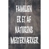 Skilt 183 - Familien er et af (4 stk) assorteret baggrund