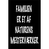 Skilt 183 - Familien er et af (4 stk) assorteret baggrund