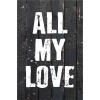 Skilt 180 - All my love (4 stk) assorteret baggrund