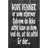 Skilt 114 - gode venner (4 stk) assorteret baggrund