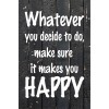 Skilt 120 - Whatever you decide (4 stk) assorteret baggrund