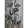 Skilt 126 - Dont grow up (4 stk) assorteret baggrund