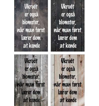 Skilt 154 - Ukrudt er også blomster (4 stk)