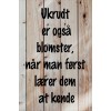 Skilt 154 - Ukrudt er også blomster (4 stk)