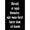 Skilt 154 - Ukrudt er også blomster (4 stk)