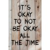 Skilt 157- Its okay not to be okay (4 stk)