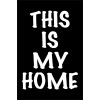 Skilt 159 - This is my home (4 stk)