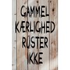 Skilt 162 - Gammel kærlighed ruster ikke (4 stk)