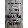 Skilt 164 -  Livet handler om (4 stk) 