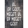 Skilt 170 - Øl er godt meget øl er meget godt (4 stk) 