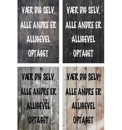 Skilt 176 - Vær dig selv alle andre (4 stk) 