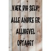 Skilt 176 - Vær dig selv alle andre (4 stk) 