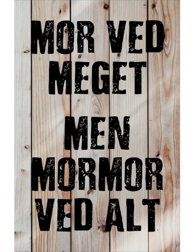 Skilt 168 - Mor ved meget