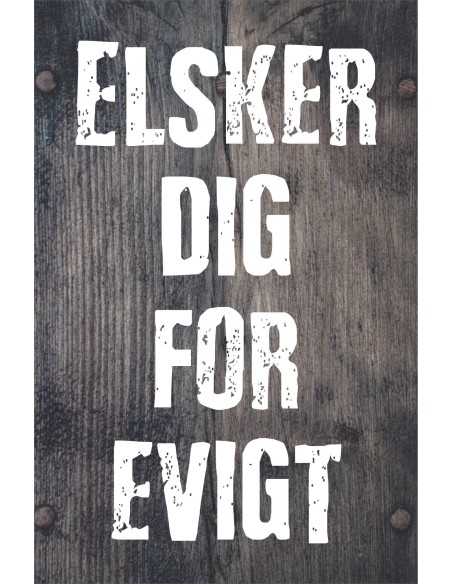 Skilt 169 - Elsker dig for evigt