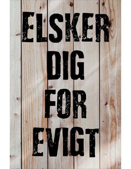 Skilt 169 - Elsker dig for evigt