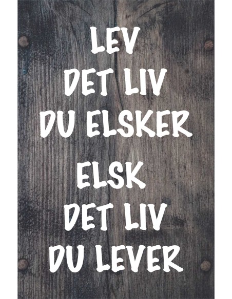 Skilt 174 - Lev det liv
