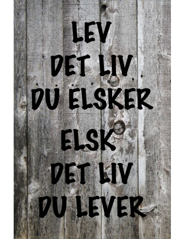 Skilt 174 - Lev det liv