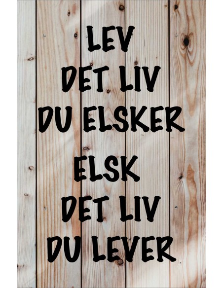 Skilt 174 - Lev det liv
