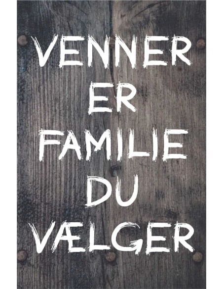 Skilt 182 - Venner er familie