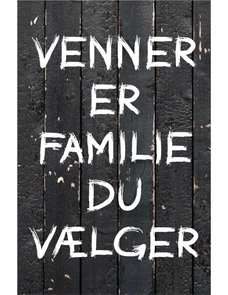 Skilt 182 - Venner er familie